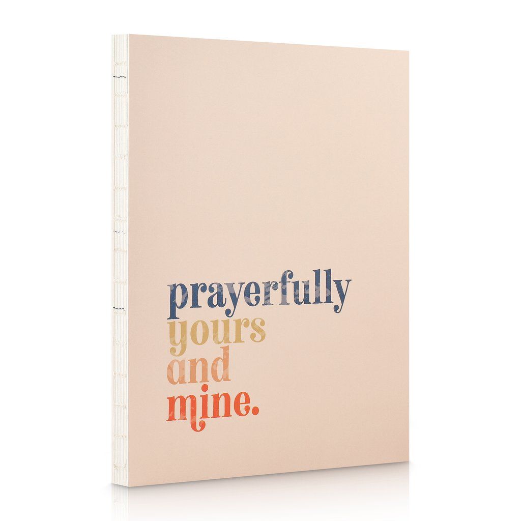 Prayerfully Yours &amp; Mine- Prayer Journal