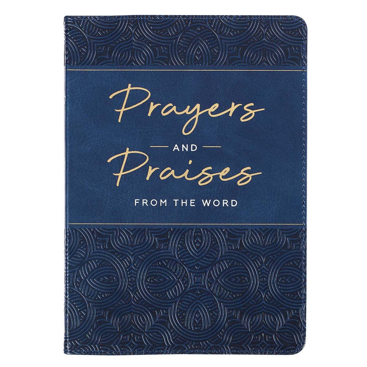 Prayer &amp; Praises from the Word of God Gift Book