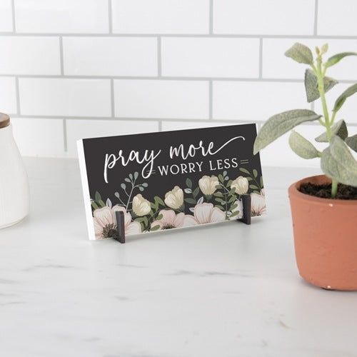 Pray More, Worry Less Tabletop Decor