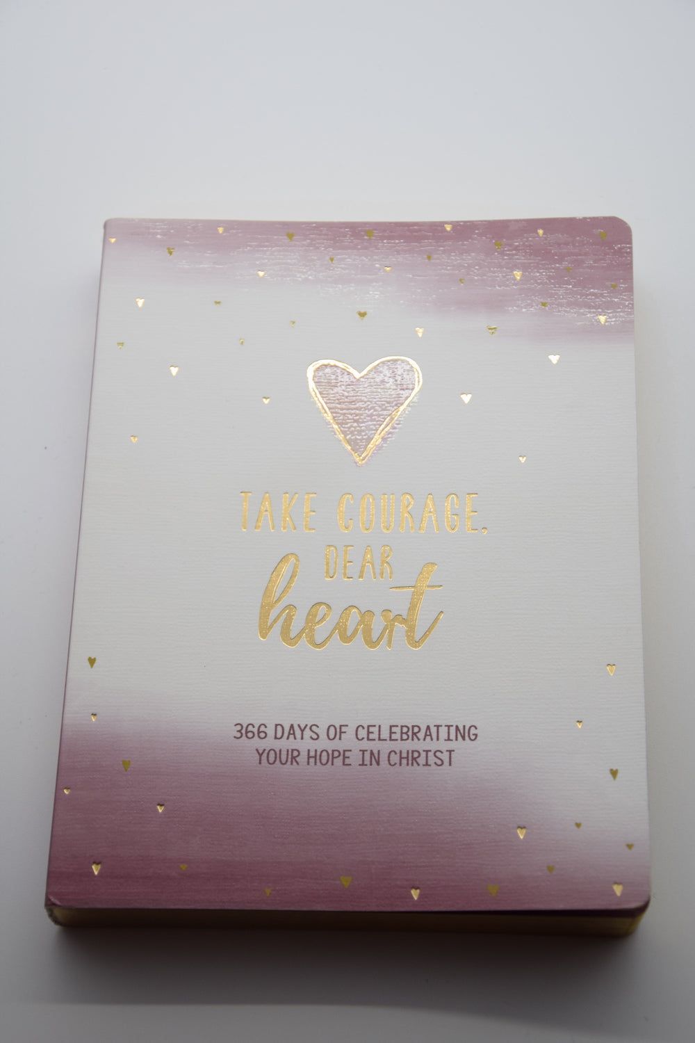 Take Courage, Dear Heart- Devotional Gift Book