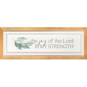 The Joy Of The Lord Is My Strength- Framed Art