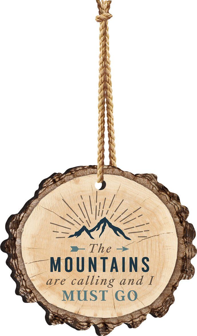 The Mountains are Calling and I Must Go Wooden Sign