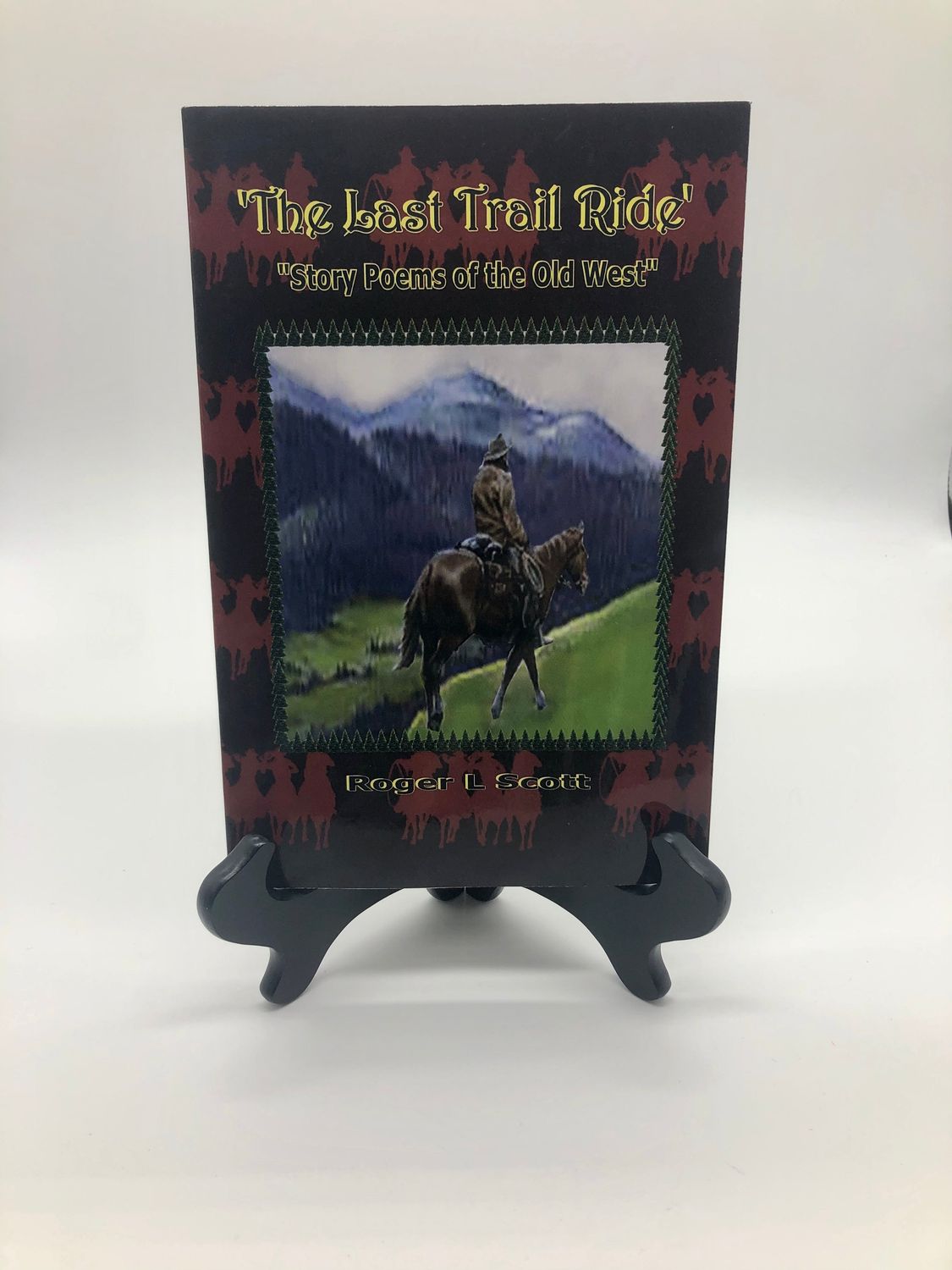 The Last Trail Ride- Story Poems of the Old West