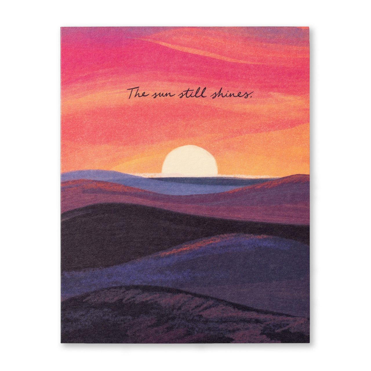 The Sun Still Shines- Tough Times Card