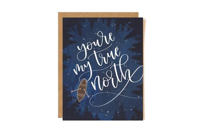 You're My True North- Greeting Card