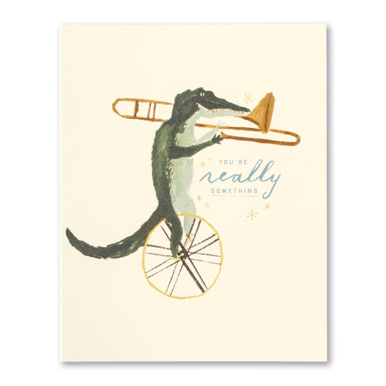 You're Really Something- Encouragement Card