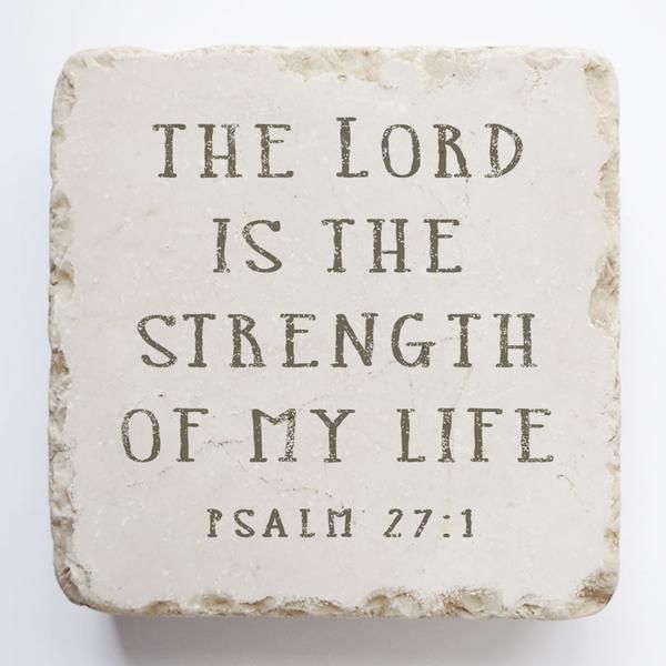 Psalm 27:1 Stone- The Lord is the Strength of my Life, Size: Small