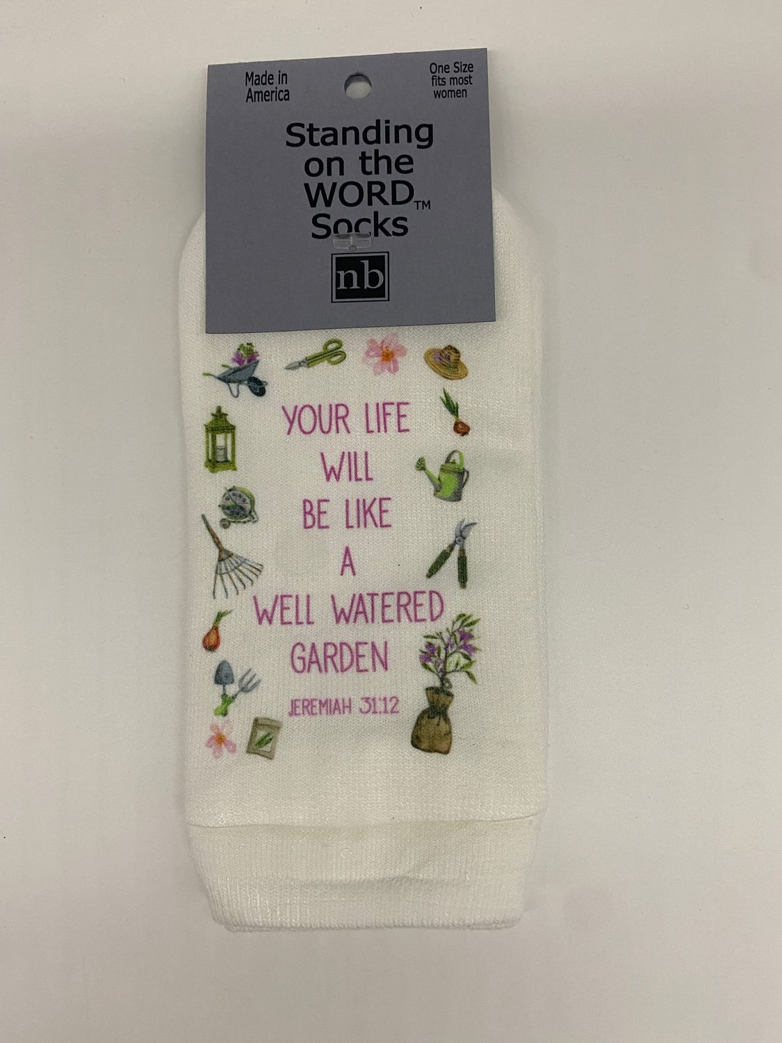 Your life will be like a well watered garden...- Standing on the Word Socks