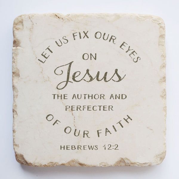 Hebrews 12:2 Let Us Fix Our Eyes on Jesus Scripture Stone