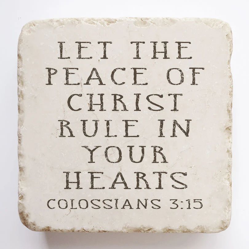 Let the peace of Christ rule Scripture Stone