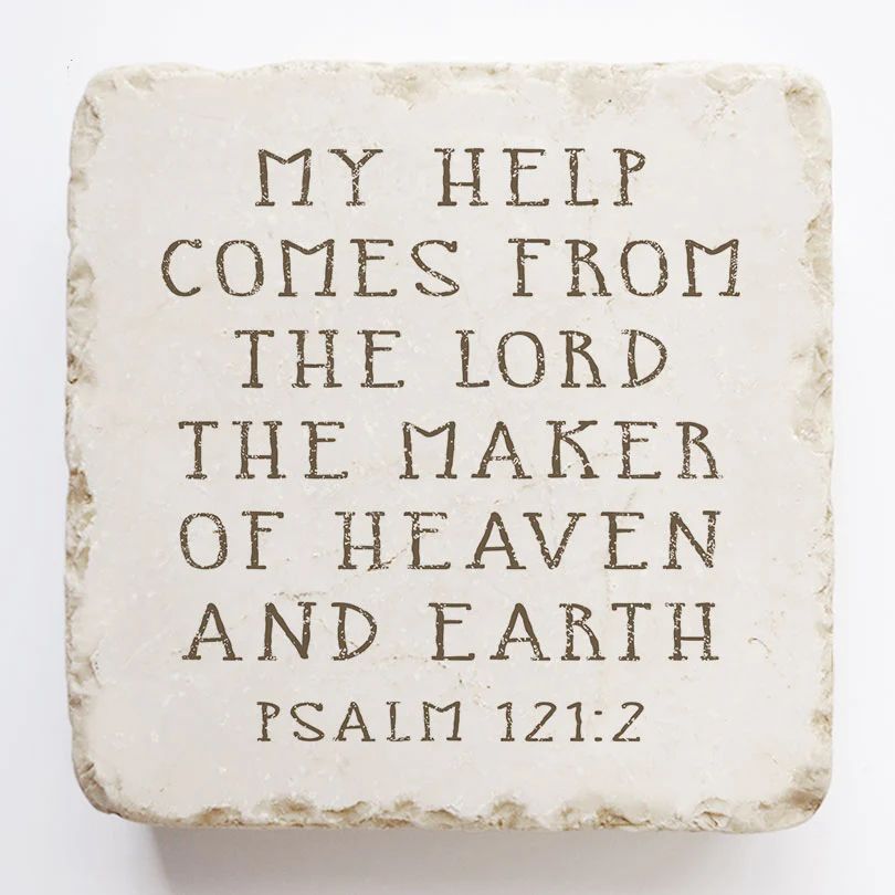 Psalm 121:2 My Help Comes from the Lord Scripture Stone