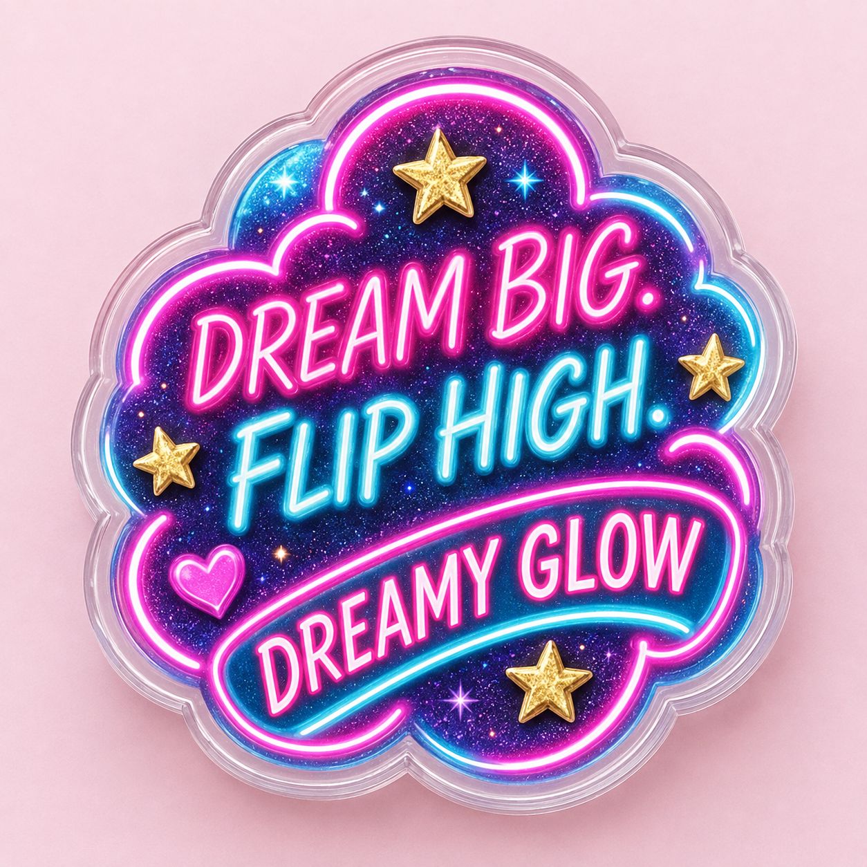 DREAM BIG FLIP HIGH Collectors Pin