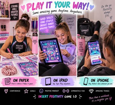 INSERT POSITIVITY — GAME 1.0 Flip • Pick • Play • Glow. -Fillable Or Printable Pages