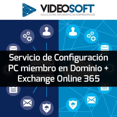 Servicio de Configuración PC miembro Dominio + Exchange Online 365
