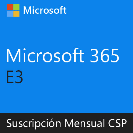 Microsoft 365 E3 | Suscripción Mensual (CSP) por usuario