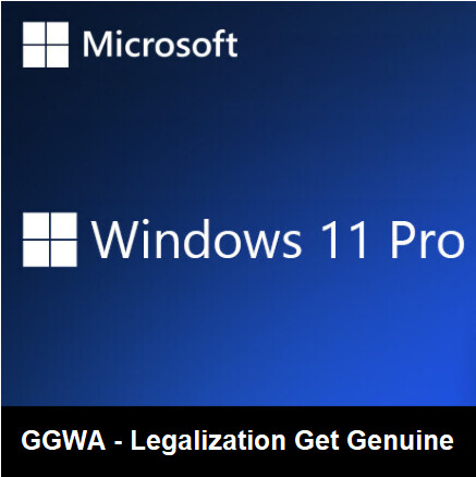 Windows 11 Pro GGWA | Legalization Get Genuine
