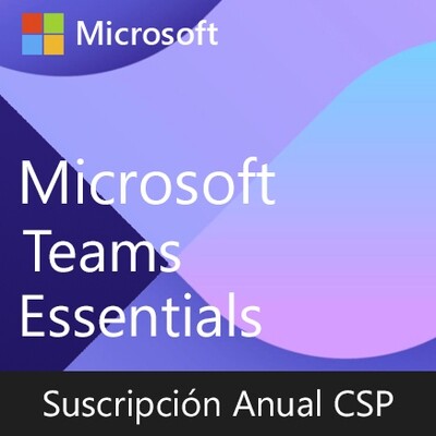 Microsoft Teams Essentials | Suscripción Anual (CSP) por usuario