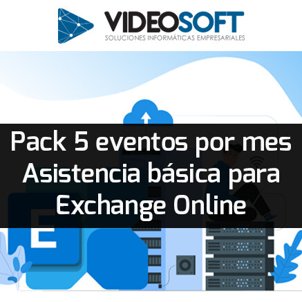 Pack 5 Eventos por Mes - Asistencia Básica para Exchange Online