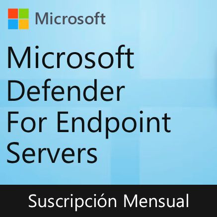 Microsoft Defender For Endpoint Servers | Suscripción Mensual CSP por usuario