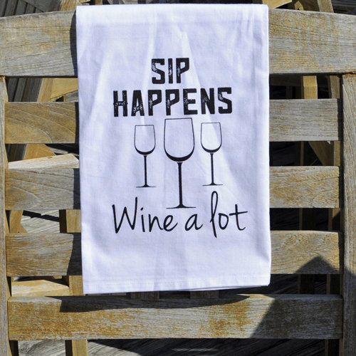 Sip Happens Wine A Lot Kitchen Towel Sip Happens Wine A Lot Kitchen Towel