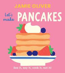 Jamie Oliver's Let's Make Pancakes Children's Book