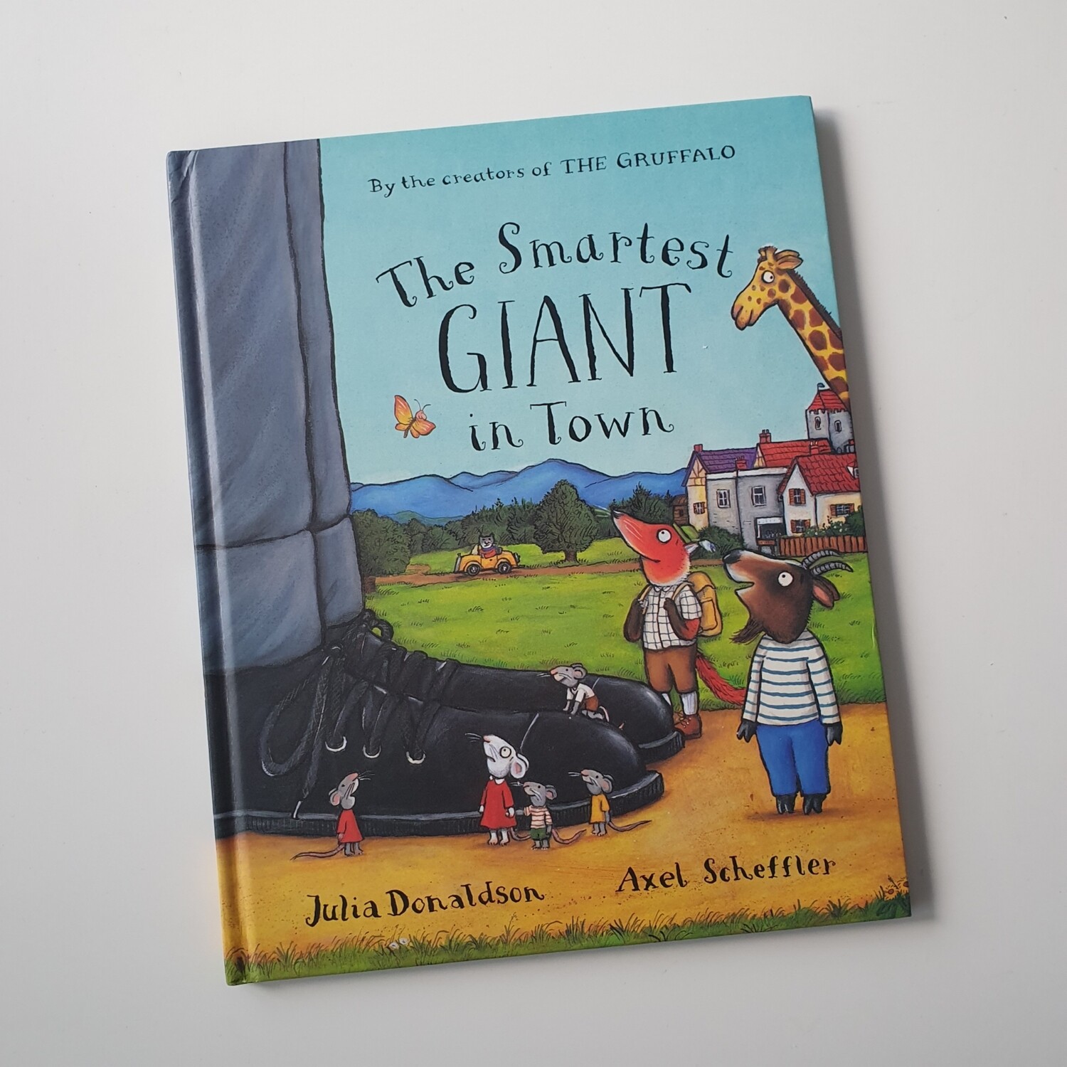 The Smartest Giant in Town - Julia Donaldson and Axel Scheffler