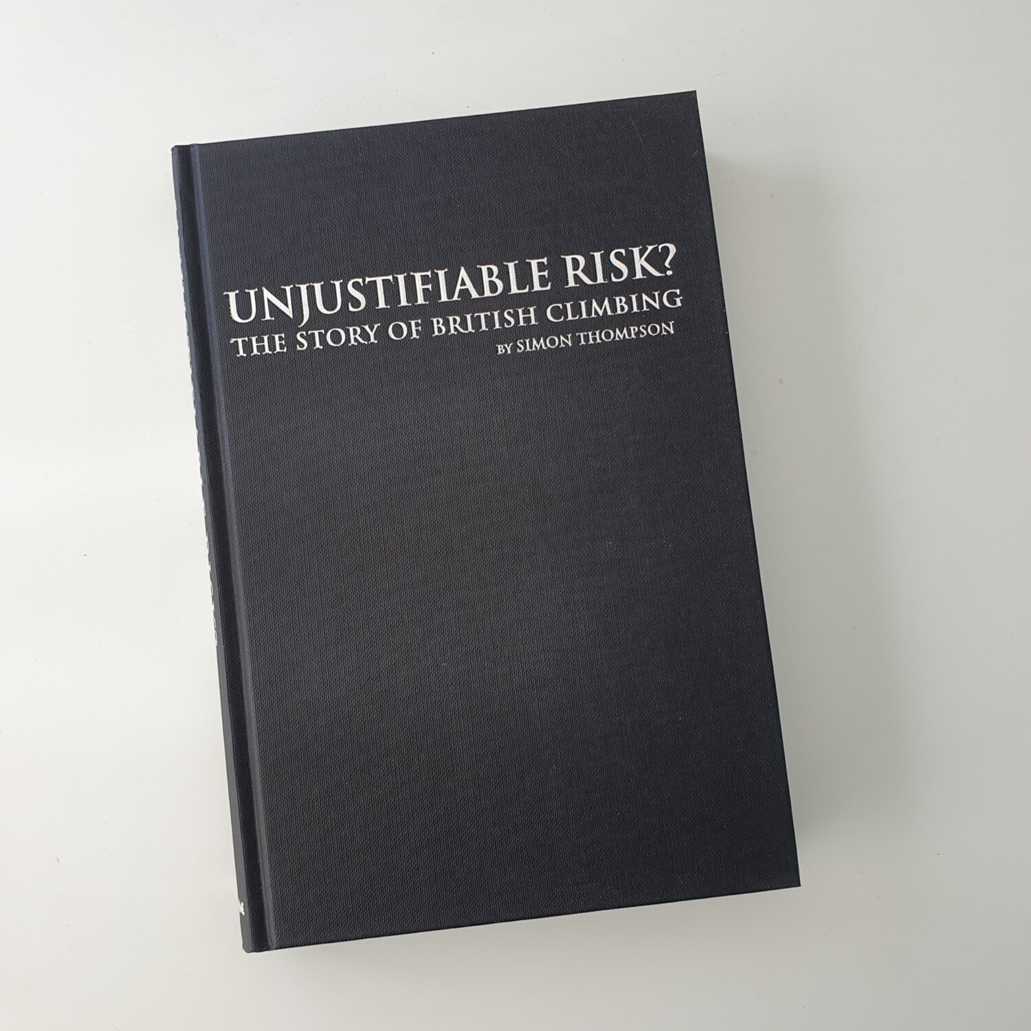Unjustifiable Risk? - British Climbing