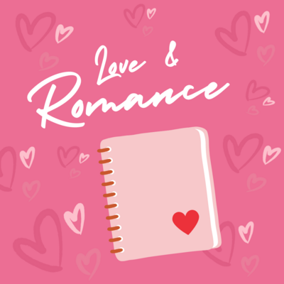 Love &amp; Romance