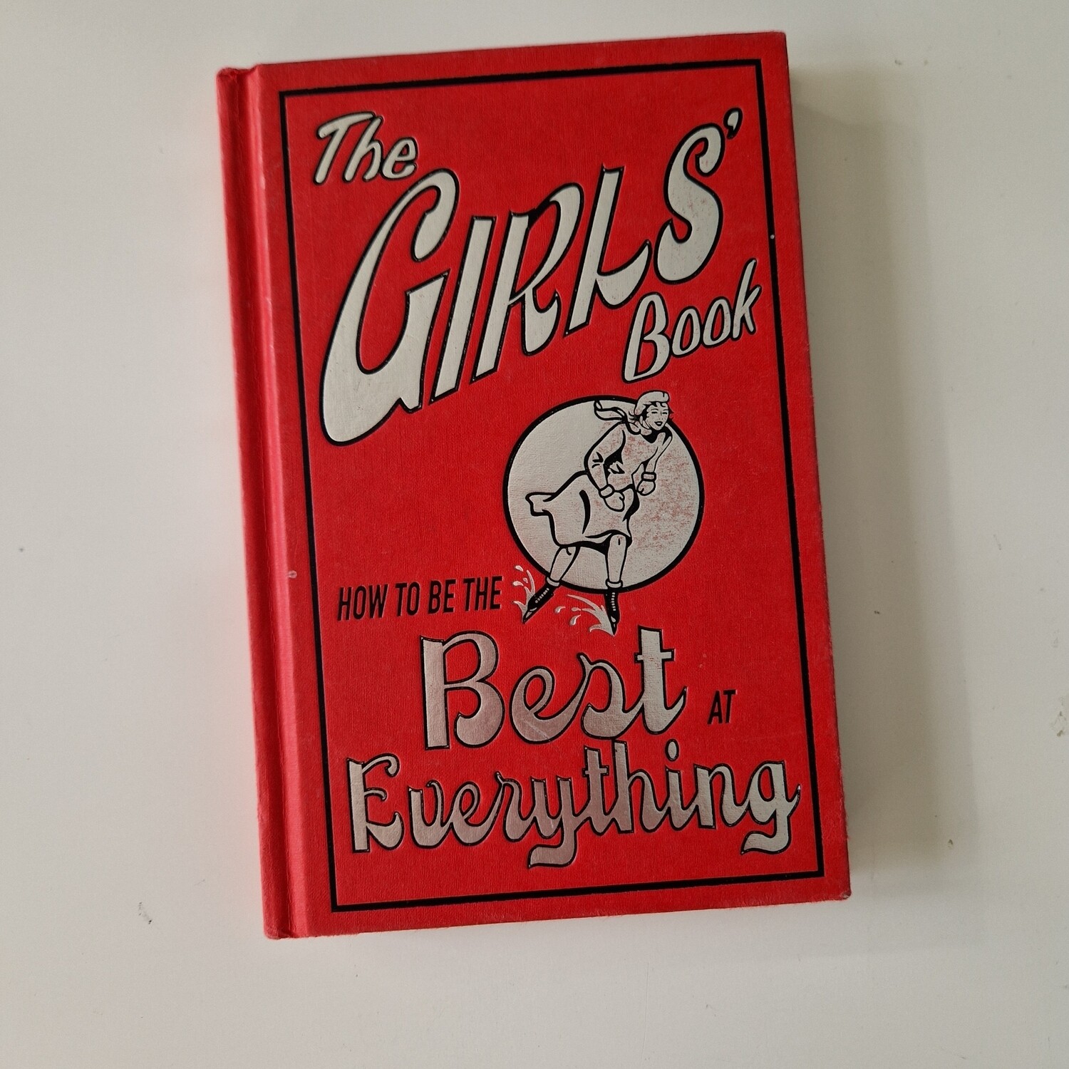 The Girls' Book - how to be the best of everything