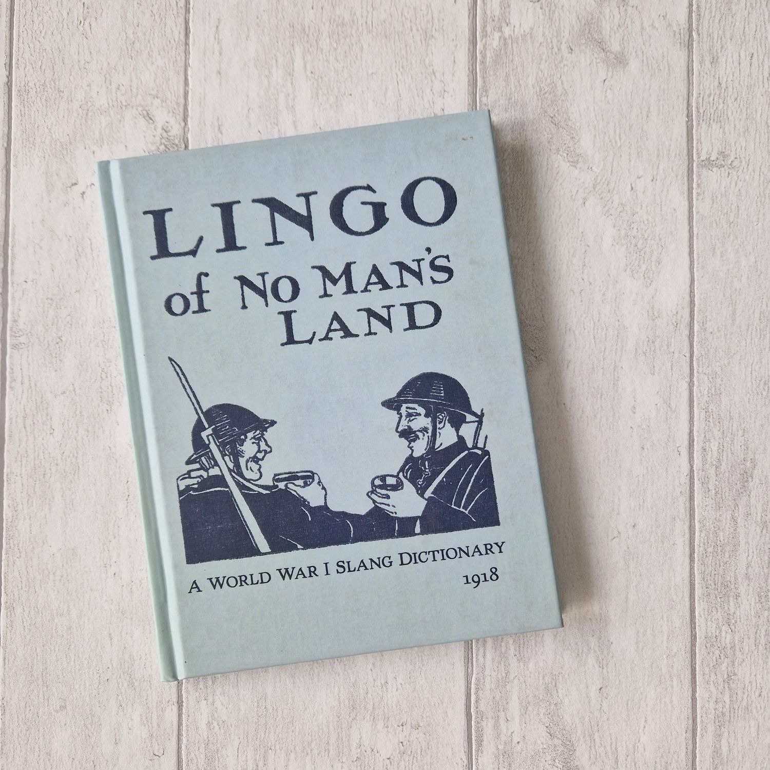 Lingo of No Man&#39;s Land - World War 1 slang dictionary