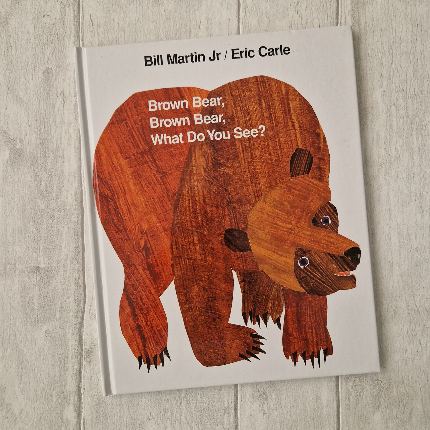 Brown Bear, Brown Bear What do you See? Eric Carle