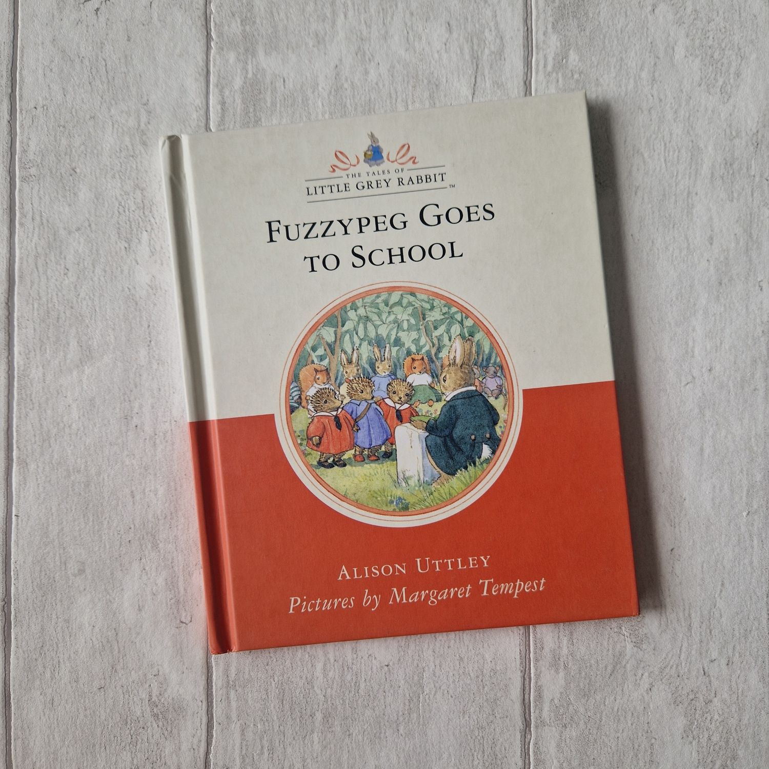 Fuzzypeg Goes to School - Little Grey Rabbit