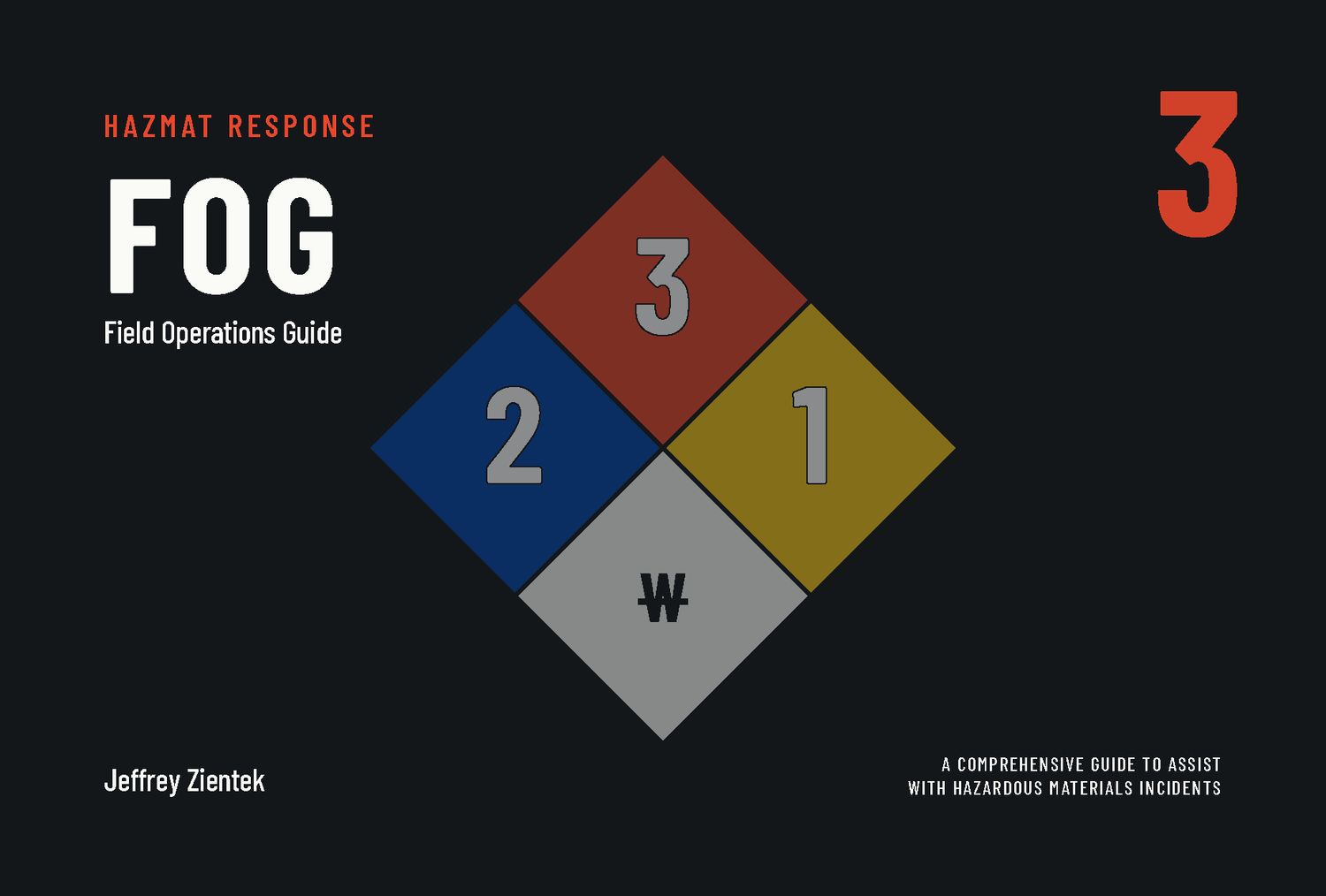 Hazmat Response: A Field Operations Guide — 3rd Edition