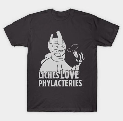 Get that Lich a Phylactery T-Shirt