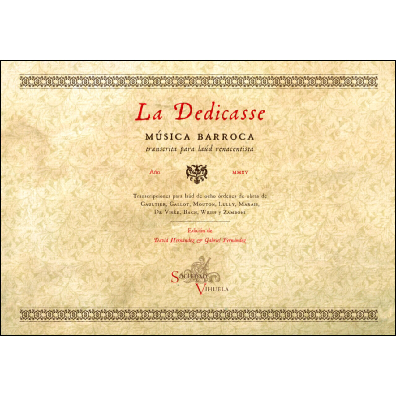 «La Dedicasse». Editores: David Hernández & Gabriel Fernández.