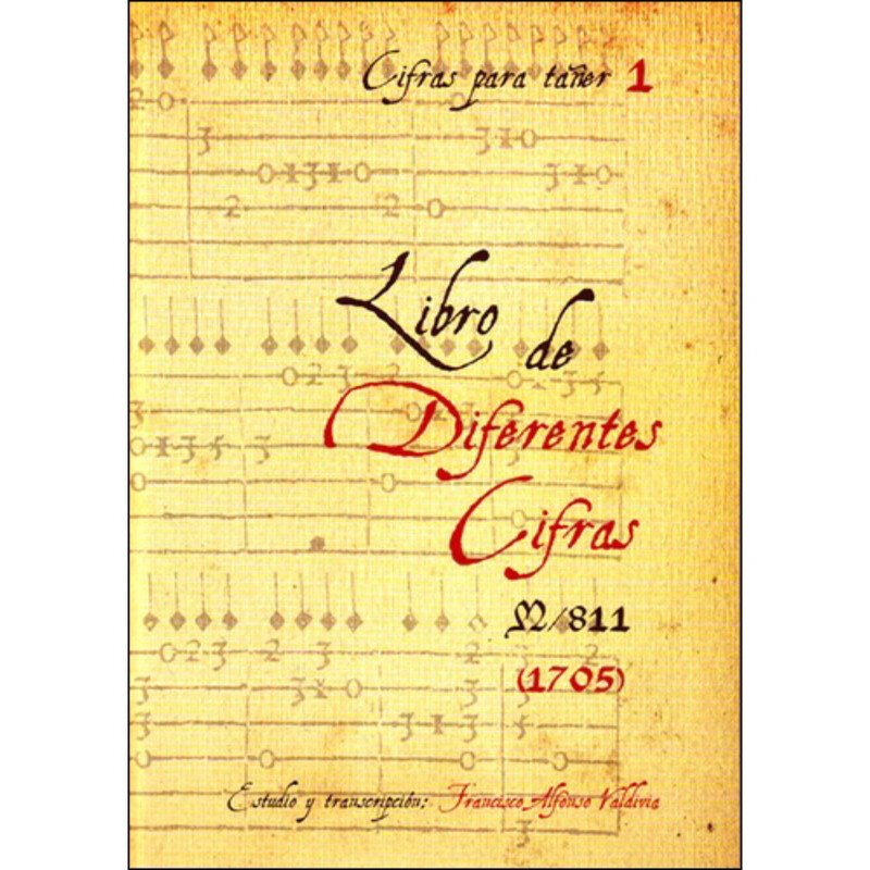 «Libro de diferentes cifras (1705)». Estudio y transcripción: Francisco Alfonso Valdivia. «Libro de diferentes cifras (1705)». Estudio y transcripción: Francisco Alfonso Valdivia.