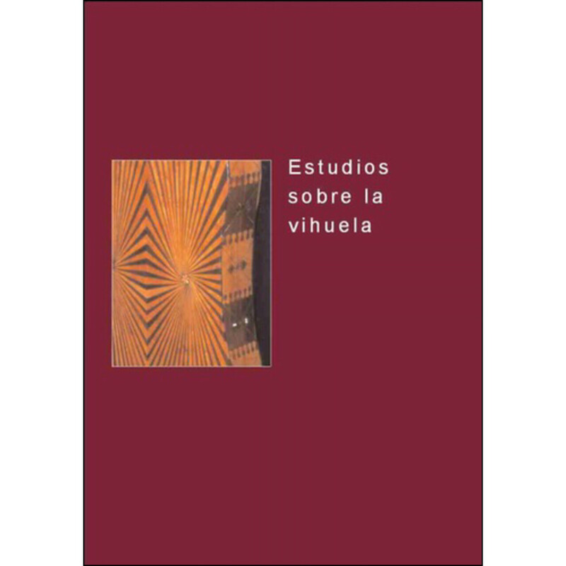 «Estudios sobre la vihuela». Coordinador: Carlos González.