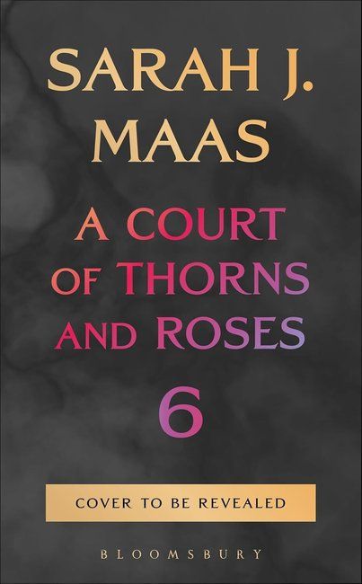 A Court of Thorns and Roses 6 - A Court of Splintered Harmony