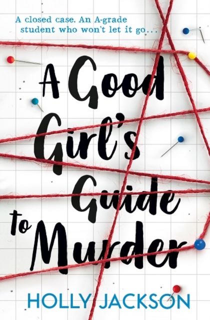 A Good Girl's Guide to Murder (Book 1)