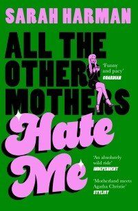 All The Other Mothers Hate Me