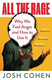 All the Rage : Why We Feel Anger and How to Use It
