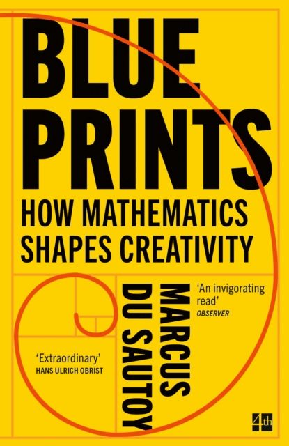 Blueprints : How Mathematics Shapes Creativity