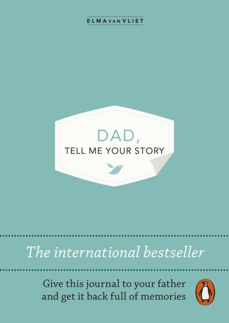 Dad, Tell Me Your Story : The original give &amp; get back book
