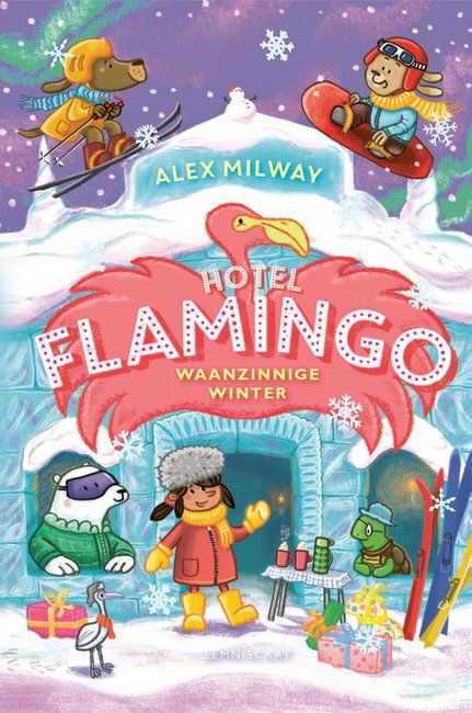 Hotel Flamingo. Waanzinnige winter