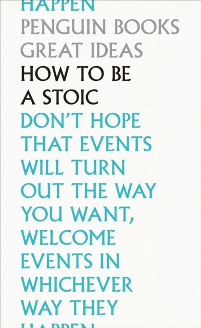 How To Be A Stoic
