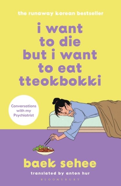 I Want to Die But I Want to Eat Tteokbokki (Softback)