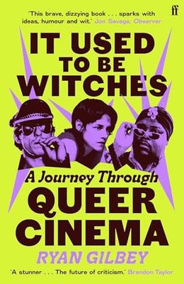 It Used to be Witches : A Journey Through Queer Cinema
