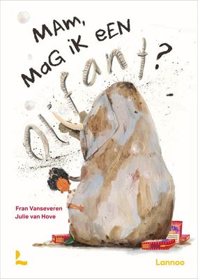 Mam, mag ik een olifant?