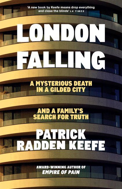 London Falling : A Mysterious Death in a Gilded City and a Family's Search for Truth