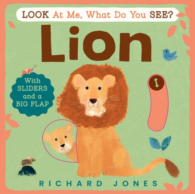 Look at Me, What Do You See? Lion